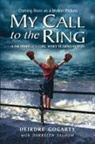 Deirdre Gogarty - MY CALL TO THE RING