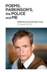 Hywel Griffiths - Poems, Parkinson's, the Police and Me
