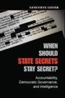 Genevieve Lester, Lester Genevieve - When Should State Secrets Stay Secret?