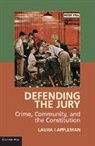 Laura I Appleman, Laura I. Appleman - Defending the Jury