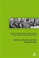 Xavier Arnauld de Sartre, Xavier de Arnauld Sartre, Monica Castro, Simon Dufour, Johan Oszwald - "Political ecology" des services écosystémiques