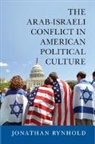 Jonathan Rynhold, Jonathan (Bar-Ilan University Rynhold, Rynhold Jonathan - Arab-Israeli Conflict in American Political Culture