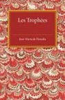 Jose-Maria De Heredia, Jose-Maria De Heredia - Les Trophees