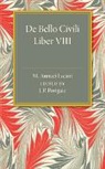 M. Annaeus Lucan, Lucan M. Annaeus, J. P. Postgate - De Bello Civili Liber 8