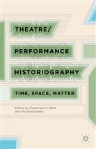 Rosemarie K. Kobialka Bank, R. Bank, Bank, R Bank, R. Bank, Rosemarie Bank... - Theatre/performance Historiography