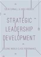 Colin Carnall, Colin Carnell, Colin Roebuck Carnell, Chris Roebuck - Strategic Leadership Development