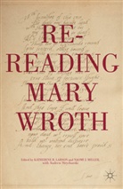 Katherine R. Miller Larson, Peggy Kahn, Larson, K Larson, K. Larson, Katherine R. Larson... - Re-Reading Mary Wroth