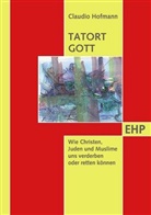 Claudio Hofmann - Tatort Gott
