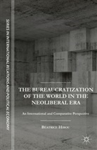 B Hibou, B. Hibou, Baeatrice Hibou, Beatrice Hibou - Bureaucratization of the World in the Neoliberal Era