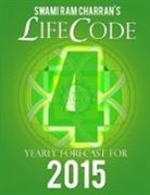 Swami Ram Charran - Lifecode #4 Yearly Forecast for 2015 - Rudra
