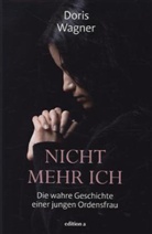 Doris Wagner - Nicht mehr ich