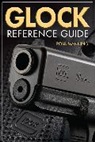 Robb Manning - Glock Reference Guide