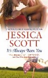 Jessica Scott - It's Always Been You