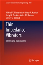 Sergey L. Berdnik, Victor M. Dakhov, Victor Katrich, Victor A Katrich, Victor A. Katrich, Mikhail Nesterenko... - Thin Impedance Vibrators