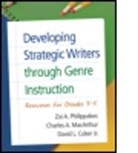 David L. Coker, David L. Coker Jr., Steve Graham, Charles A. MacArthur, Charles A. (University of Delaware MacArthur, Zoi A. Philippakos... - Developing Strategic Writers through Genre Instruction