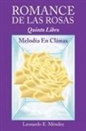 Leonardo E. Mendez, Leonardo E. Méndez - ROMANCE DE LAS ROSAS