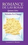 Leonardo E. Mendez, Leonardo E. Méndez - ROMANCE DE LAS ROSAS