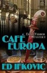 Ed Ifkovic, Edward Ifkovic - Cafe Europa