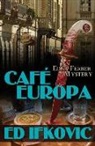 Ed Ifkovic, Edward Ifkovic - Cafe Europa