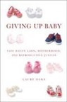 Laury Oaks - Giving Up Baby