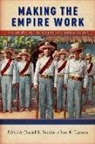 Daniel E. (EDT)/ Lipman Bender, Daniel E. Bender, Jana K. Lipman - Making the Empire Work