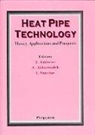 C. Dixon, P. Johnson, A. Akbarzadeh, J. Andrews, I. Sauciuc - Heat Pipe Technology: Theory, Applications and Prospects