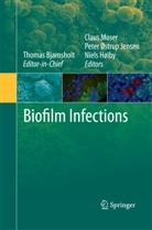 Thomas Bjarnsholt, Niels Hoiby, Niels Høiby, Peter Ostrup Jensen, Peter Østrup Jensen, Claus Moser... - Biofilm Infections
