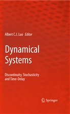 Alber C J Luo, Albert C J Luo, Albert Luo, Albert C. J. Luo, Albert C.J. Luo - Dynamical Systems