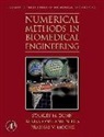 Alkis Constantinides, Stanley Dunn, Prabhas V Moghe, Prabhas V. Moghe - Numerical Methods in Biomedical Engineering