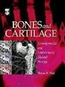 Brian K Hall, Brian K. Hall - Bones and Cartilage