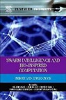 Xin-she (EDT)/ Cui Yang, Zhihua Cui, Renbin Xiao, Xin-She Yang - Swarm Intelligence and Bio-inspired Computation