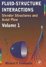 Michael P Paidoussis, Michael P. Paidoussis - Fluid-Structure Interactions