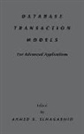 Ahmed K Elmagarmid, Ahmed K. Elmagarmid - Database Transaction Models for Advanced Applications