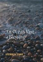 Steven D Cone, Steven D. Cone - An Ocean Vast of Blessing
