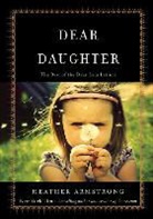 Heather Armstrong, Heather B Armstrong, Heather B. Armstrong - Dear Daughter
