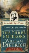 William Dietrich - The Three Emperors