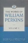 William Perkins, J Stephen Yuille, J. Stephen Yuille - The Works of William Perkins, Volume 1
