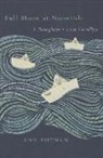Ann Putnam, Ann/ Hilfiker Putnam - Full Moon at Noontide