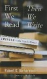 Robert D. Richardson, Robert D./ Banville Richardson - First We Read, Then We Write