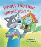 Jessica Barrah, Steve Smallman - What's the Time, Wilfred Wolf?
