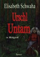 Elisabeth Schwaha - Urschl Untam in Midgard