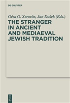 Jan Du¿ek, Dusek, Dusek, Jan Dusek, Géz G Xeravits, Géza G Xeravits... - The Stranger in Ancient and Mediaeval Jewish Tradition