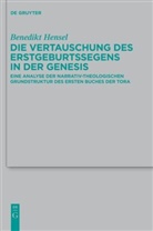 Benedikt Hensel - Die Vertauschung des Erstgeburtssegens in der Genesis