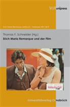 Thoma F Schneider, Thomas F Schneider, Thomas F. Schneider - Erich Maria Remarque und der Film