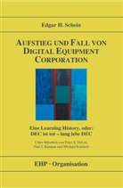 Edgar H Schein, Edgar H. Schein, Andreas Kohlhage - Aufstieg und Fall von Digital Equipment Corporation
