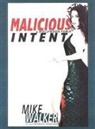 Mike Walker - Malicious Intent