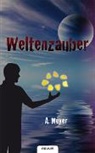 Alain Meyer - Weltenzauber