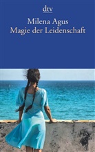Milena Agus - Magie der Leidenschaft