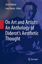 Denis Diderot, John S. D. Glaus, Joh S D Glaus, John S D Glaus, SEZNEC, Seznec... - On Art and Artists: An Anthology of Diderot's Aesthetic Thought