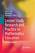 Alice S. Alston, Lynn C. Hart, Aki Murata, Alic S Alston, Alice S Alston - Lesson Study Research and Practice in Mathematics Education